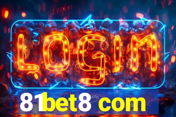 81bet8 com